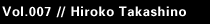 Vol.007 // Hiroko Takashino